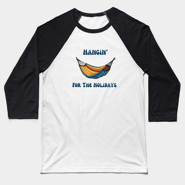 Hangin' for the Holidays Baseball T-Shirt by NatureDzines